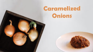 A Simple Recipe for Preparing Caramelized Onions