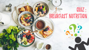 Quiz: Breakfast Nutrition